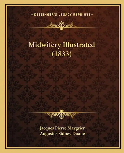 Midwifery Illustrated (1833) - Paperback