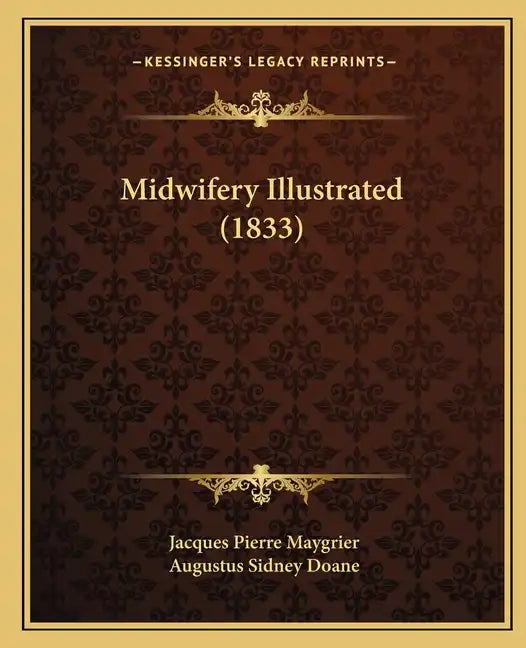 Midwifery Illustrated (1833) - Paperback