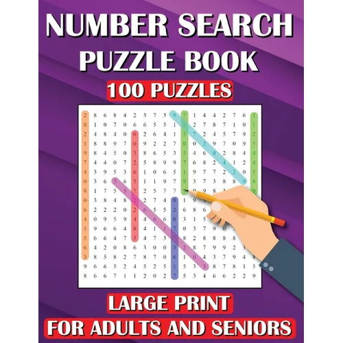 Number Search Puzzle Book: 100 Puzzles Large Print for Adults and Seniors - Paperback