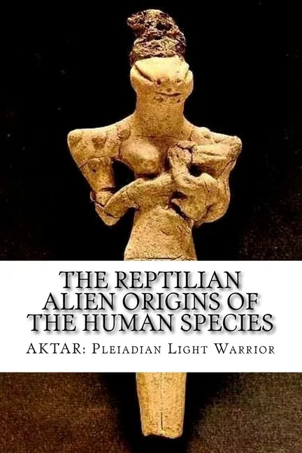 The Reptilian Alien Origins of the Human Species - Paperback