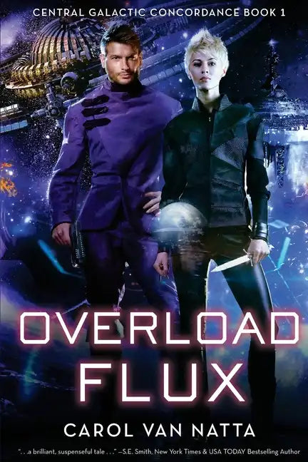 Overload Flux: Central Galactic Concordance Book 1 - Paperback