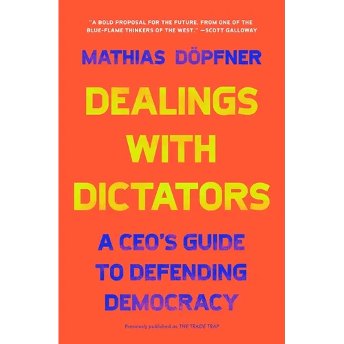 Dealings with Dictators: A Ceo's Guide to Defending Democracy - Paperback