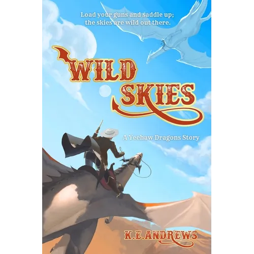 Wild Skies: A Yeehaw Dragons Story - Paperback