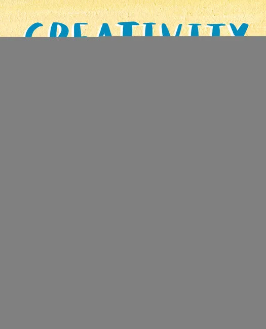 Creativity for Kids: 75 Fun Activities to Promote Creative Thinking and Self Expression - Paperback