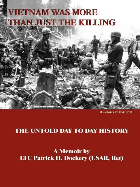 Vietnam Was More Than Just the Killing - Paperback
