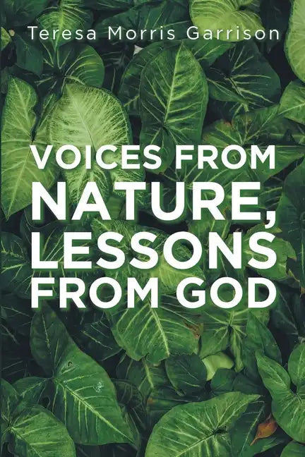 Voices From Nature, Lessons From God - Paperback