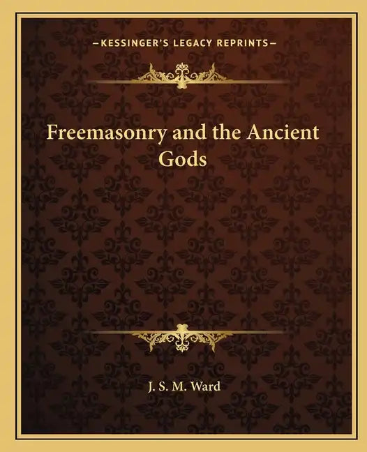 Freemasonry and the Ancient Gods - Paperback