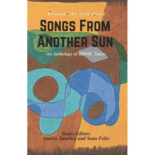 Songs From Another Sun: a BIPOC poetry anthology - Paperback