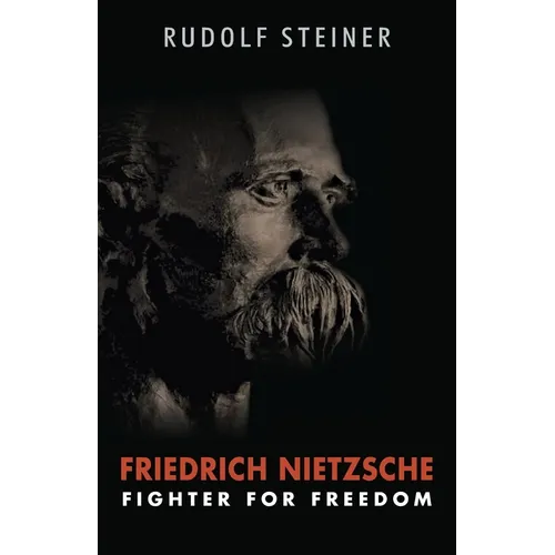 Friedrich Nietzsche: Fighter for Freedom - Paperback