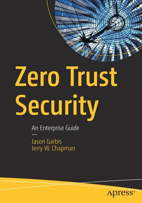 Zero Trust Security: An Enterprise Guide - Paperback