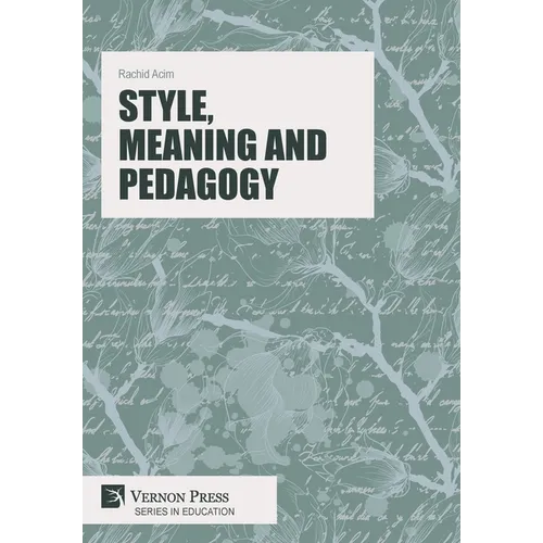 Style, Meaning and Pedagogy - Hardcover