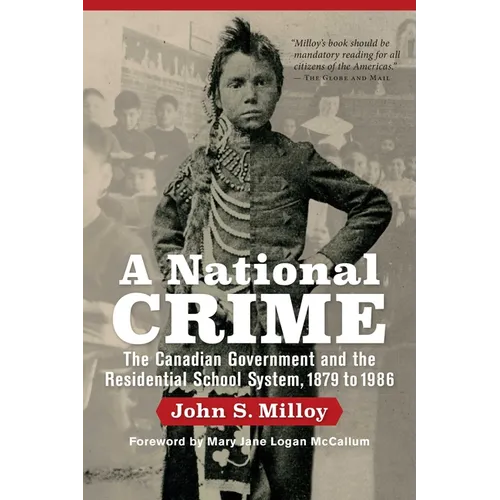 A National Crime: The Canadian Government and the Residential School System - Paperback