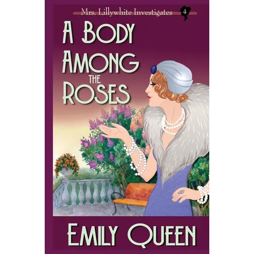 A Body Among the Roses: A 1920's Murder Mystery - Paperback