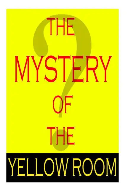 The Mystery Of The Yellow Room - Paperback