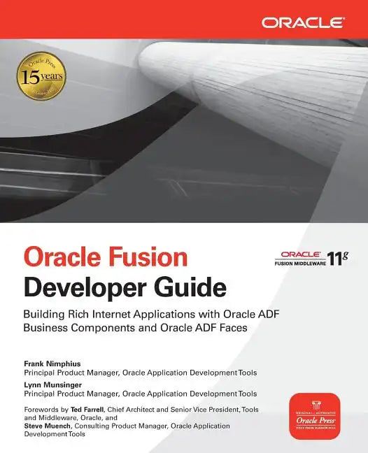 Oracle Fusion Developer Guide: Building Rich Internet Applications with Oracle ADF Business Components and Oracle ADF Faces - Paperback