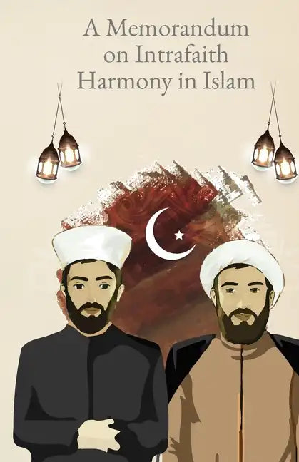A Memorandum on Intersectarian Harmony in Islam - Paperback