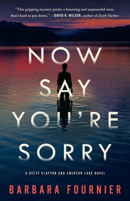 Now Say You're Sorry: A Reese Clayton and Emerson Lake Novel - Paperback