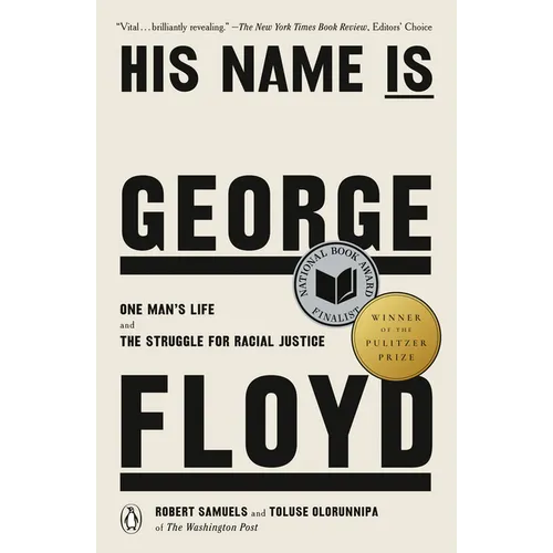His Name Is George Floyd (Pulitzer Prize Winner): One Man's Life and the Struggle for Racial Justice - Paperback