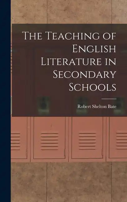 The Teaching of English Literature in Secondary Schools - Hardcover