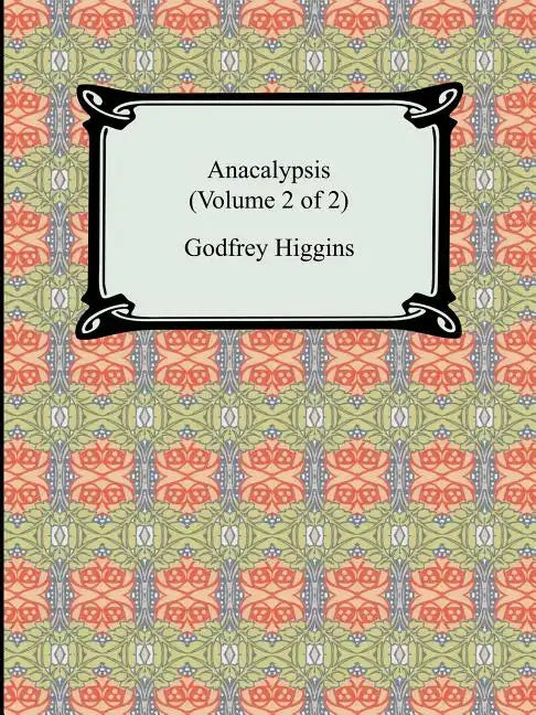 Anacalypsis (Volume 2 of 2) - Paperback