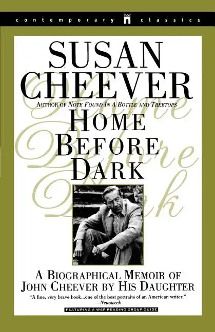 Home Before Dark: A Biographical Memoir of John Cheever by His Daughter - Paperback