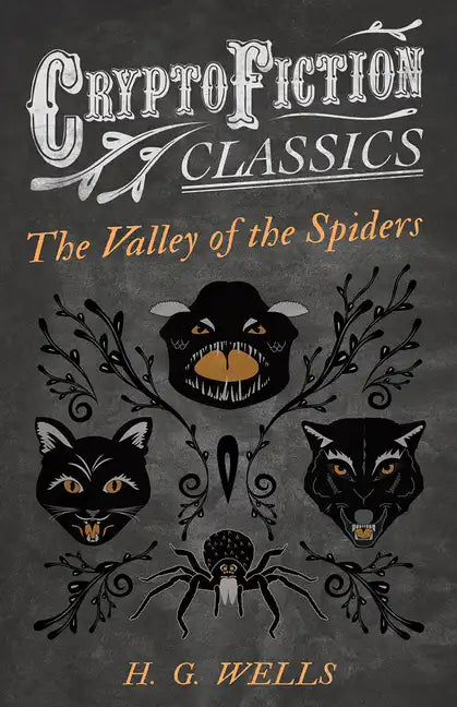 The Valley of the Spiders (Cryptofiction Classics - Weird Tales of Strange Creatures) - Paperback