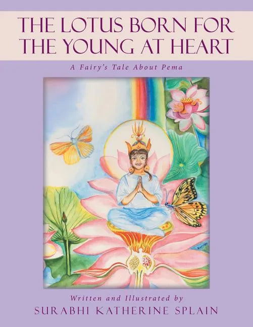 The Lotus Born for the Young at Heart: A Fairy's Tale About Pema - Paperback