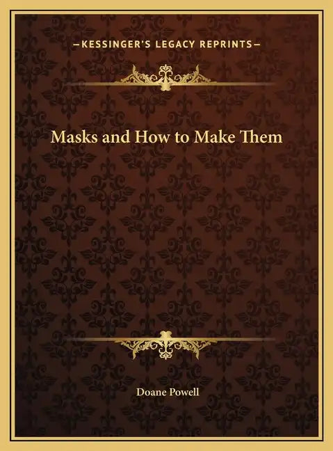 Masks and How to Make Them - Hardcover