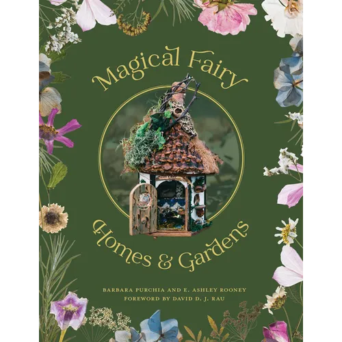 Magical Fairy Homes and Gardens - Paperback