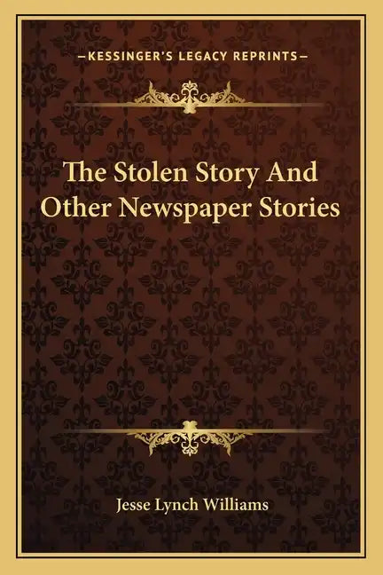 The Stolen Story And Other Newspaper Stories - Paperback