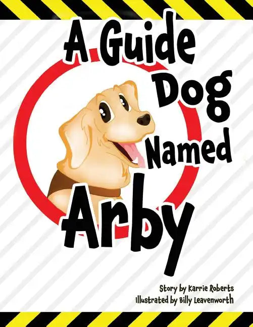 A Guide Dog Named Arby - Paperback
