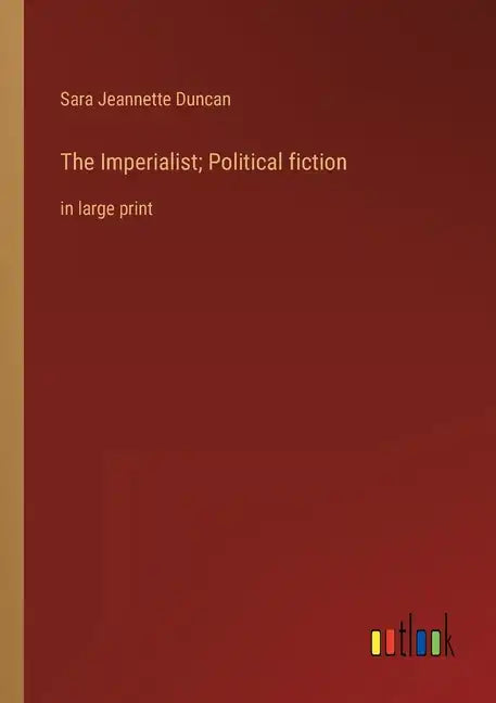 The Imperialist; Political fiction: in large print - Paperback