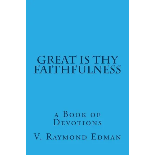 Great is Thy Faithfulness: a Book of Devotions - Paperback