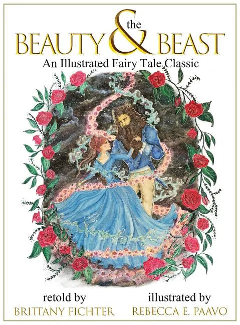 Beauty and the Beast: An Illustrated Fairy Tale Classic - Hardcover
