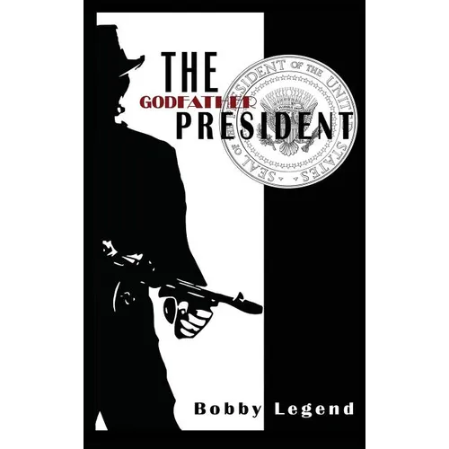 The Godfather President - Hardcover