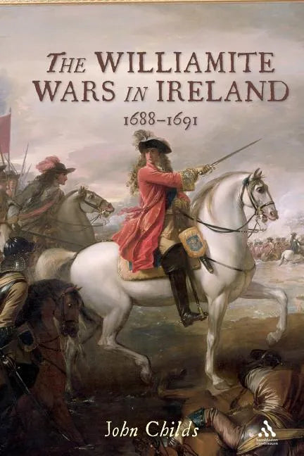 The Williamite Wars in Ireland - Paperback