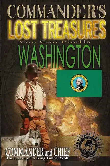 Commander's Lost Treasures You Can Find In Washington: Follow the Clues and Find Your Fortunes! - Paperback