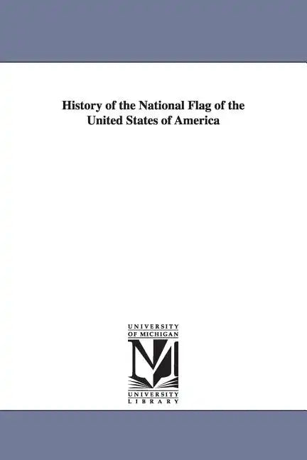 History of the National Flag of the United States of America - Paperback