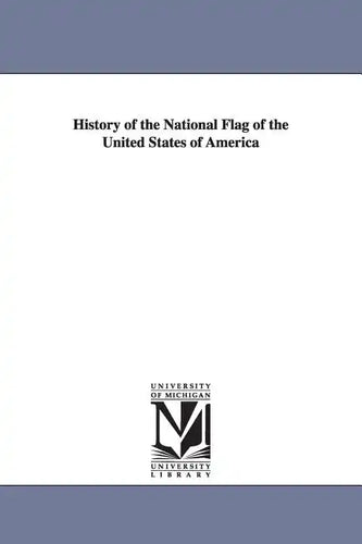 History of the National Flag of the United States of America - Paperback