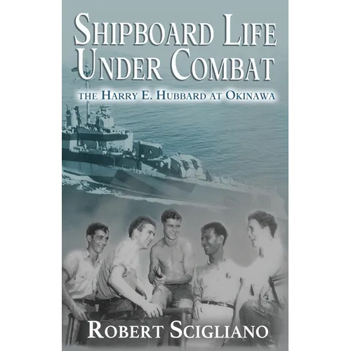 Shipboard Life Under Combat: The Harry E. Hubbard at Okinawa - Paperback