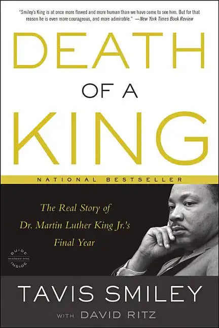 Death of a King: The Real Story of Dr. Martin Luther King Jr.'s Final Year - Paperback