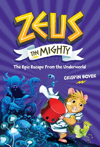 Zeus the Mighty: The Epic Escape from the Underworld (Book 4) - Library Binding