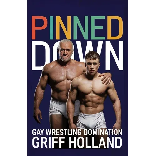 Pinned Down: Gay Wrestling Domination - Paperback