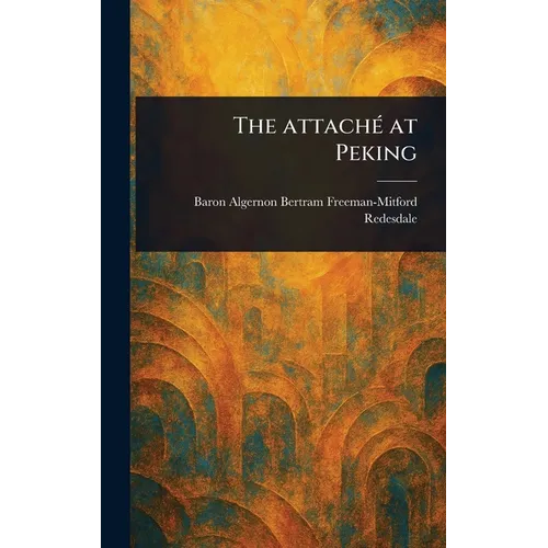 The Attaché at Peking - Hardcover