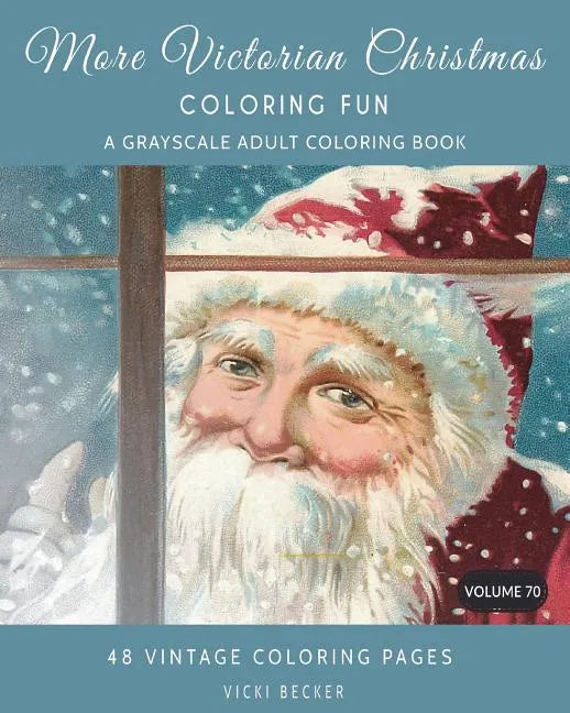 More Victorian Christmas Coloring Fun: A Grayscale Adult Coloring Book - Paperback