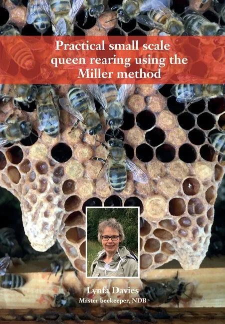 Practical small scale queen rearing using the Miller method - Paperback