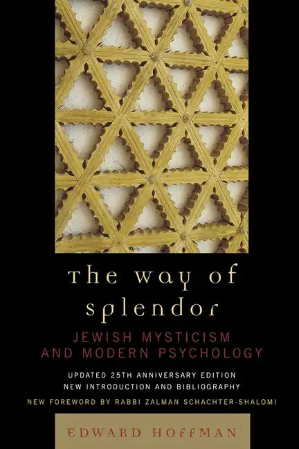 The Way of Splendor: Jewish Mysticism and Modern Psychology - Paperback