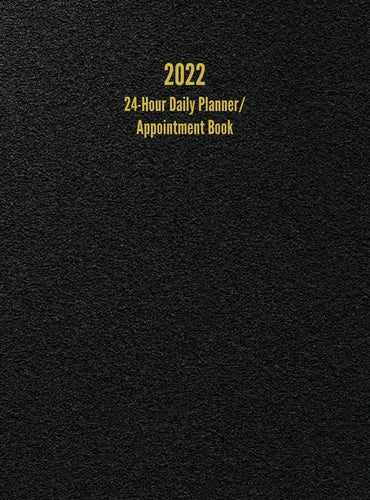 2022 24-Hour Daily Planner/ Appointment Book: Dot Grid Design (One Page per Day) - Hardcover