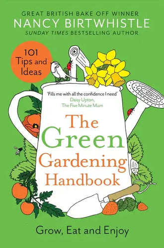 The Green Gardening Handbook: Grow, Eat and Enjoy - Hardcover