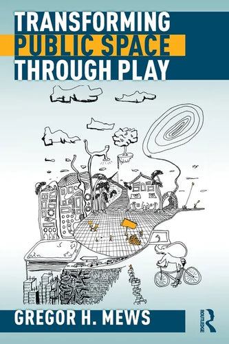 Transforming Public Space Through Play - Paperback